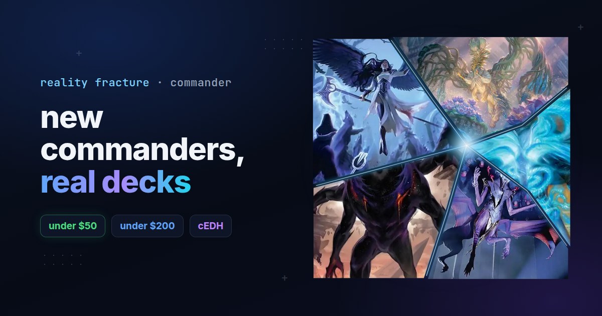 The Best Reality Fracture Commander Decks So Far